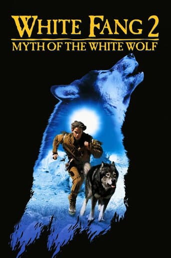 White Fang 2: Myth of the White Wolf White Fang 2: Myth of the White Wolf poster