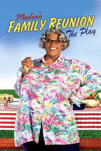 Tyler Perry's Madea's Family Reunion - The Play Tyler Perry's Madea's Family Reunion - The Play poster