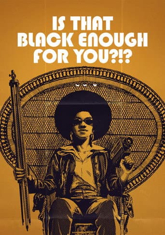 Is That Black Enough for You?!? Is That Black Enough for You?!? poster