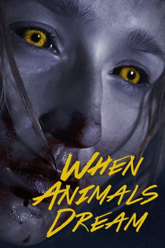 When Animals Dream When Animals Dream poster