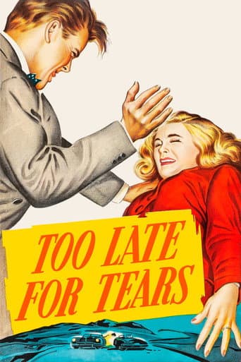 Too Late for Tears Too Late for Tears poster