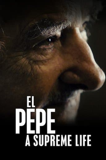 El Pepe: A Supreme Life El Pepe: A Supreme Life poster