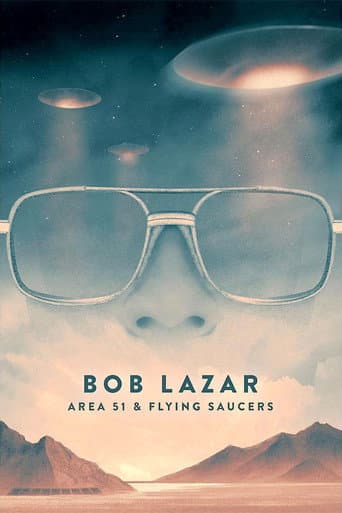 Bob Lazar: Area 51 and Flying Saucers Bob Lazar: Area 51 and Flying Saucers poster
