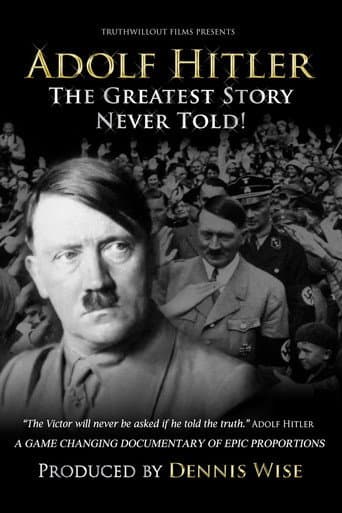 Adolf Hitler: The Greatest Story Never Told Adolf Hitler: The Greatest Story Never Told poster