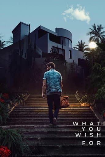 What You Wish For What You Wish For poster