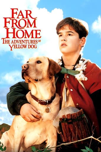 Far from Home: The Adventures of Yellow Dog Far from Home: The Adventures of Yellow Dog poster