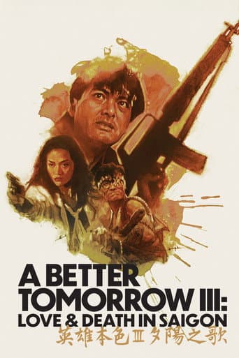 A Better Tomorrow III: Love and Death in Saigon A Better Tomorrow III: Love and Death in Saigon poster