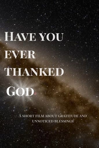 Have you ever thanked God? poster
