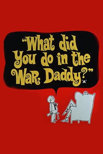 What Did You Do in the War, Daddy? What Did You Do in the War, Daddy? poster