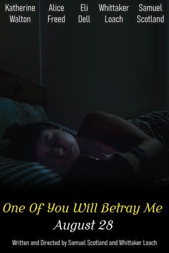 One Of You Will Betray Me poster