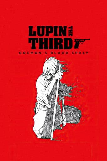 Lupin the 3rd: Goemon's Blood Spray Lupin the 3rd: Goemon's Blood Spray poster