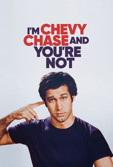 I’m Chevy Chase and You’re Not poster