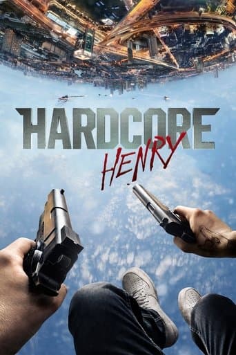 Hardcore Henry Hardcore Henry poster