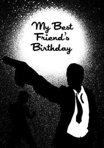 My Best Friend's Birthday poster