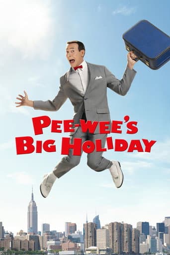 Pee-wee's Big Holiday Pee-wee's Big Holiday poster