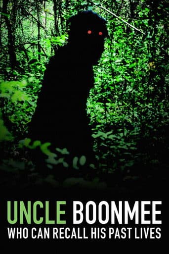 Uncle Boonmee Who Can Recall His Past Lives Uncle Boonmee Who Can Recall His Past Lives poster