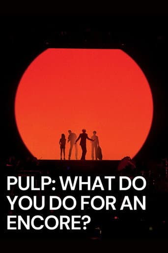 Pulp: What Do You Do for an Encore? poster