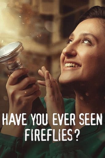 Have You Ever Seen Fireflies? Have You Ever Seen Fireflies? poster