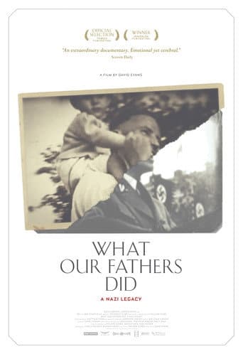 What Our Fathers Did: A Nazi Legacy What Our Fathers Did: A Nazi Legacy poster