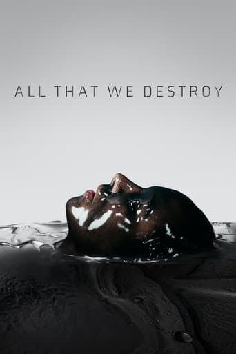 All That We Destroy All That We Destroy poster