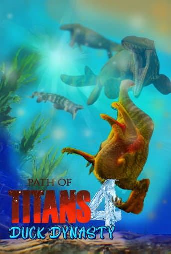 Path of Titans 4 - DUCK DYNASTY poster