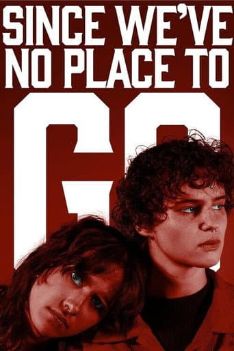 Since We’ve No Place To Go poster