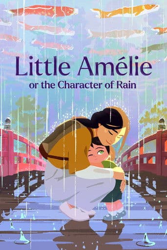 Little Amélie or the Character of Rain Little Amélie or the Character of Rain poster