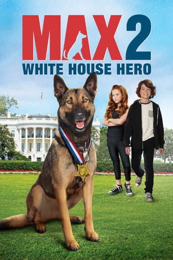Max 2: White House Hero Max 2: White House Hero poster