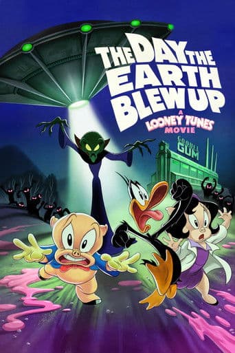 The Day the Earth Blew Up: A Looney Tunes Movie The Day the Earth Blew Up: A Looney Tunes Movie poster