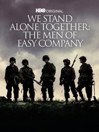 We Stand Alone Together: The Men of Easy Company We Stand Alone Together: The Men of Easy Company poster