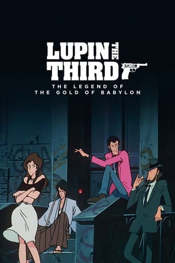 Lupin the Third: The Legend of the Gold of Babylon Lupin the Third: The Legend of the Gold of Babylon poster