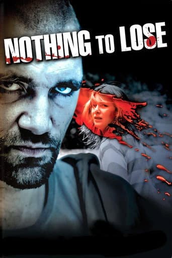 Nothing to Lose Nothing to Lose poster