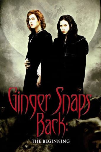 Ginger Snaps Back: The Beginning Ginger Snaps Back: The Beginning poster