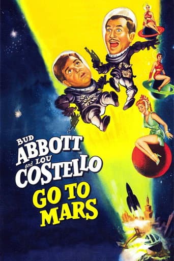 Abbott and Costello Go to Mars Abbott and Costello Go to Mars poster