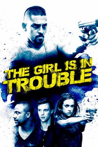 The Girl Is in Trouble The Girl Is in Trouble poster