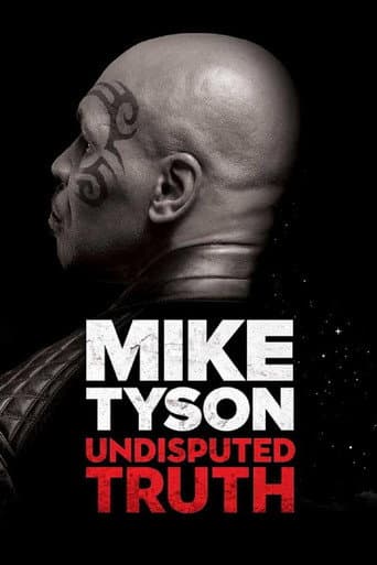 Mike Tyson: Undisputed Truth Mike Tyson: Undisputed Truth poster