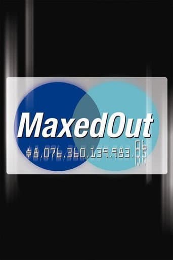 Maxed Out Maxed Out poster