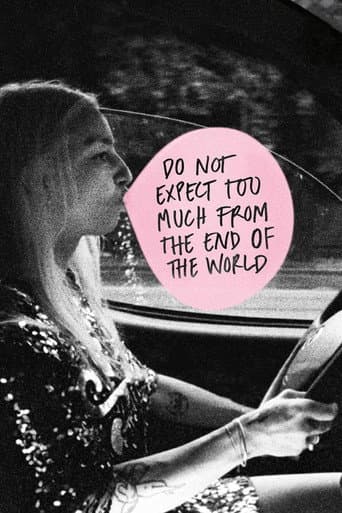 Do Not Expect Too Much from the End of the World Do Not Expect Too Much from the End of the World poster