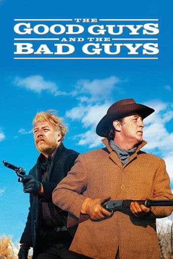 The Good Guys and the Bad Guys The Good Guys and the Bad Guys poster