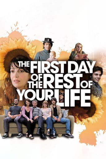 The First Day of the Rest of Your Life The First Day of the Rest of Your Life poster