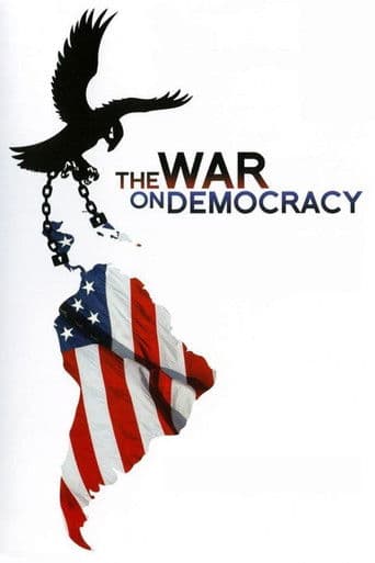 The War on Democracy The War on Democracy poster