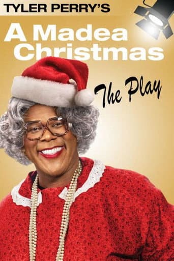 Tyler Perry's A Madea Christmas - The Play Tyler Perry's A Madea Christmas - The Play poster