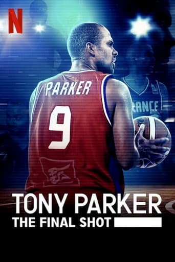 Tony Parker: The Final Shot Tony Parker: The Final Shot poster