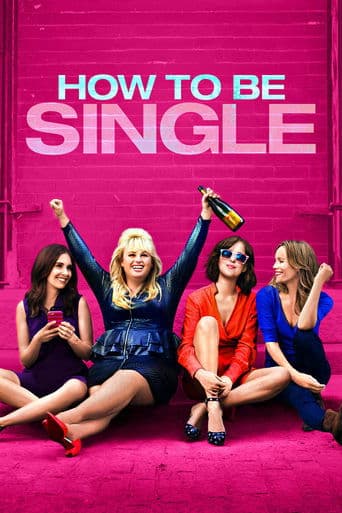 How to Be Single How to Be Single poster